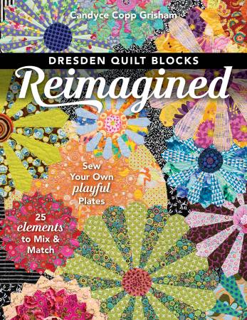 Dresden Quilt Blocks Reimagined Book - 11333