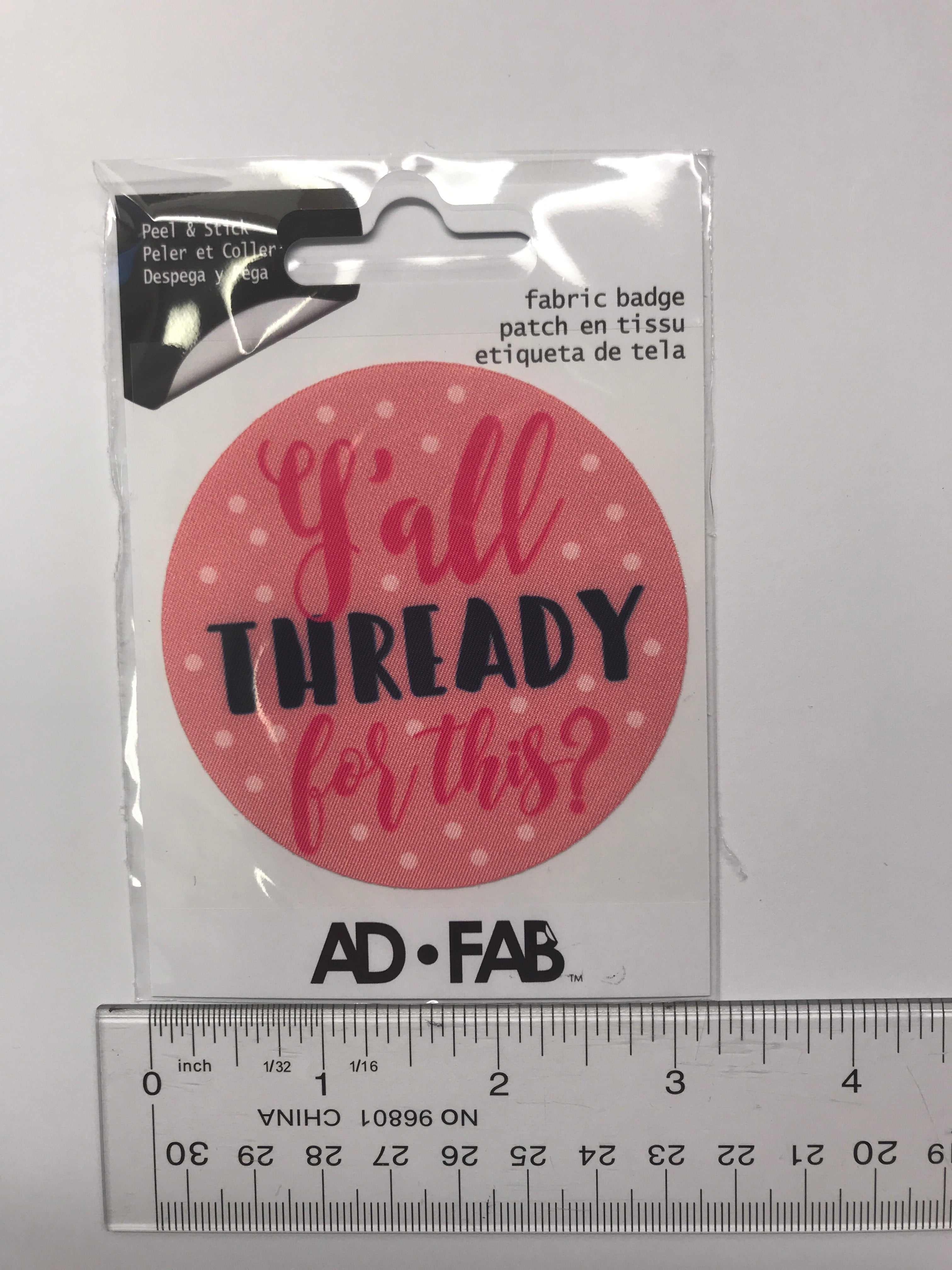 Fabric Badge - "Y'all Thready for This" - 21182505X