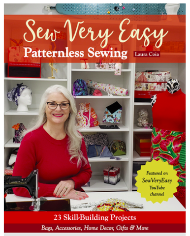 Sew Very Easy Patternless Sewing: 23 Skill-Building Projects by Laura Coia