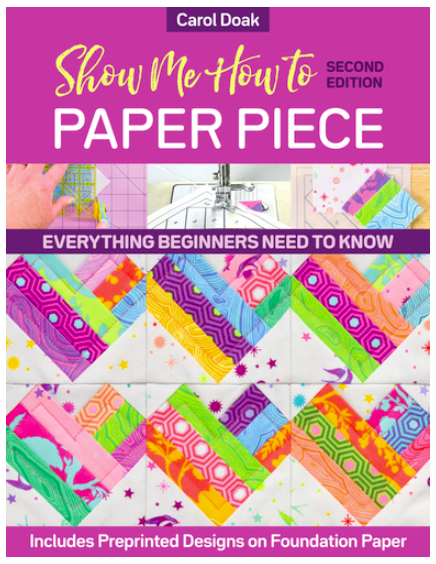 Show Me How to Paper Piece, 2nd Edition by Carol Doak